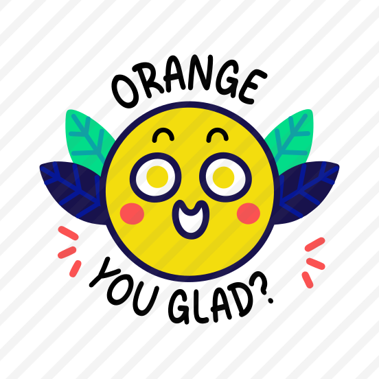 You Glad, Smiling Orange, Fruit, Cartoon, Typography preview